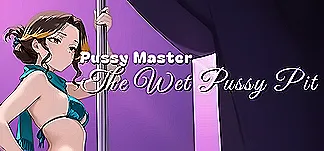 Pussy Master: The Wet Pussy Pit PC Mod Menu, Trainers and Cheats