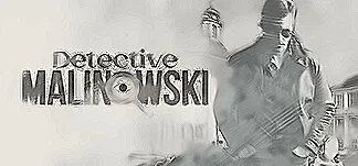 Detective Malinowski The Truth Will Be Revealed PC Mod Menu, Trainers and Cheats