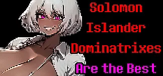 Solomon Islander Dominatrixes Are the Best PC Mod Menu, Trainers and Cheats