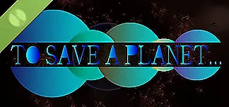 To Save A Planet Demo PC Mod Menu, Trainers and Cheats