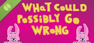 What Could Possibly Go Wrong Demo PC Mod Menu, Trainers and Cheats