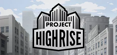 Project Highrise PC Mod Menu, Trainers and Cheats