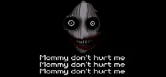 Mommy don't hurt me mommy don't hurt me mommy don't hurt me PC Mod Menu, Trainers and Cheats