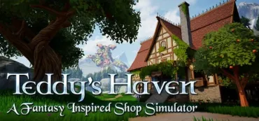 Teddy's Haven - A Fantasy Inspired Shop Simulator Trainers & Mods