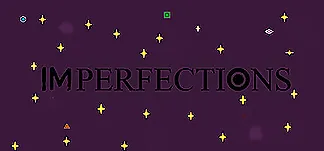 Imperfections PC Mod Menu, Trainers and Cheats