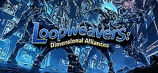 Loopweavers: Dimensional Alliances PC Mod Menu, Trainers and Cheats