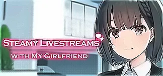 Steamy Livestreams with My Girlfriend PC Mod Menu, Trainers and Cheats