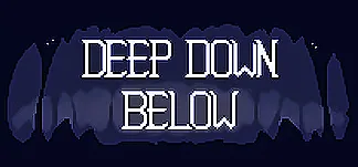 Deep Down Below PC Mod Menu, Trainers and Cheats