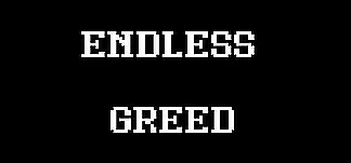 Endless Greed PC Mod Menu, Trainers and Cheats