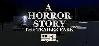 A Horror Story - The Trailer Park PC Mod Menu, Trainers and Cheats