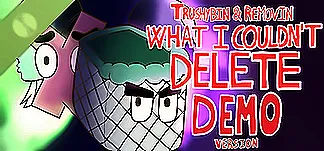Trushybin & Removin: What I Couldn’t Delete Demo PC Mod Menu, Trainers and Cheats