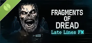 Fragments of Dread - Late Lines FM Demo PC Mod Menu, Trainers and Cheats