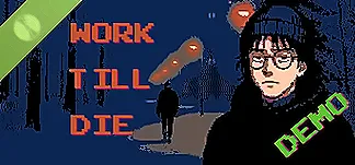 Work Till Die Demo PC Mod Menu, Trainers and Cheats