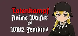 Totenkampf : Anime Waifus vs WW2 Zombies PC Mod Menu, Trainers and Cheats