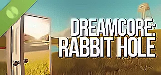 Dreamcore: Rabbit Hole Demo PC Mod Menu, Trainers and Cheats