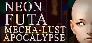 Neon Futa Mecha-Lust Apocalypse PC Mod Menu, Trainers and Cheats