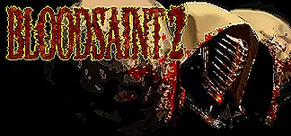 BLOODSAINT 2 PC Mod Menu, Trainers and Cheats