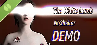 The White Lamb: No Shelter Demo PC Mod Menu, Trainers and Cheats