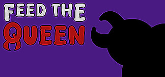 FEED THE QUEEN