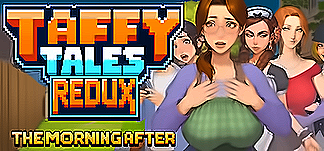 Taffy Tales Redux : The Morning After