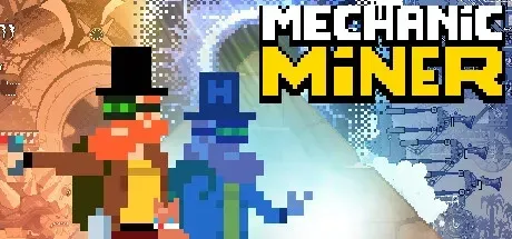 Mechanic Miner PC Mod Menu, Trainers and Cheats