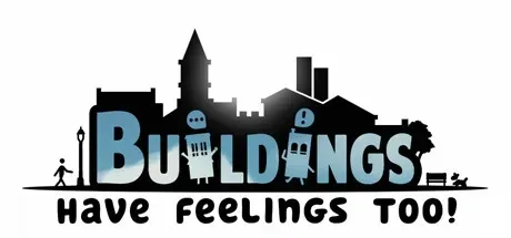 Buildings Have Feelings Too! PC Mod Menu, Trainers and Cheats