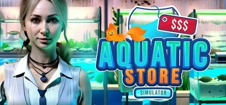 Aquatic Store Simulator PC Mod Menu, Trainers and Cheats