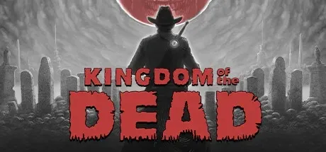 KINGDOM of the DEAD PC Mod Menu, Trainers and Cheats