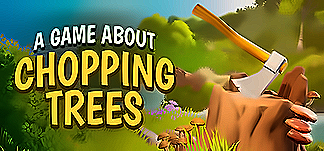 A Game About Chopping Trees PC Mod Menu, Trainers and Cheats