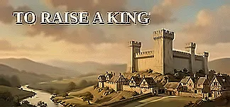 To Raise a King 修改器與模組