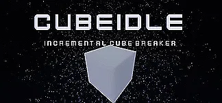 Cubeidle - Incremental Cube Breaker Trainers & Mods