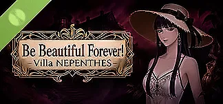 いつまでも美シク - Villa NEPENTHES - Demo Entraîneurs & Mods