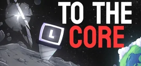 To The Core PC Mod Menu, Trainers and Cheats