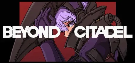 Beyond Citadel PC Mod Menu, Trainers and Cheats