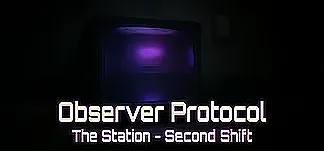 Observer Protocol: The Station - Second Shift PC Mod Menu, Trainers and Cheats