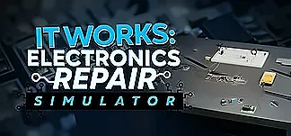 It Works: Electronics Repair Simulator PC Mod Menu, Trainers and Cheats