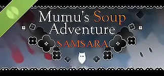 Mumu's Soup Adventure SAMSARA Demo PC Mod Menu, Trainers and Cheats