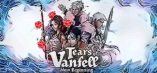 Tears of Vanfell: New Beginning PC Mod Menu, Trainers and Cheats
