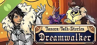 Tavern Talk Stories: Dreamwalker Demo PC Mod Menu, Trainers and Cheats