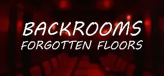 Backrooms: Forgotten Floors PC Mod Menu, Trainers and Cheats