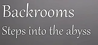 Backrooms: Steps into the abyss PC Mod Menu, Trainers and Cheats