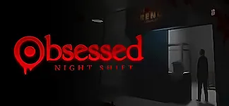 Obsessed : Night Shift PC Mod Menu, Trainers and Cheats