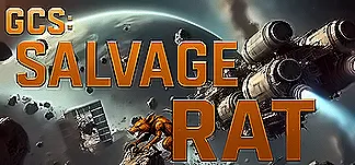 GCS: Salvage Rat PC Mod Menu, Trainers and Cheats