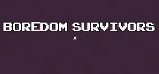 Boredom Survivors PC Mod Menu, Trainers and Cheats