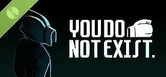 YOU DO NOT EXIST Demo PC Mod Menu, Trainers and Cheats
