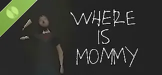 Where Is Mommy Demo PC Mod Menu, Trainers and Cheats