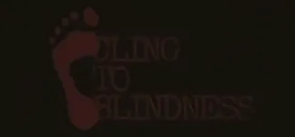 Cling to Blindness PC Mod Menu, Trainers and Cheats