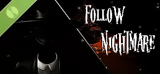 Follow Nightmare Demo PC Mod Menu, Trainers and Cheats