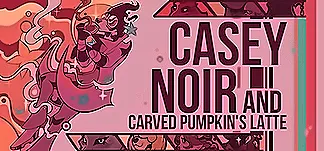 Casey Noir and Carved Pumpkin's Latte PC Mod Menu, Trainers and Cheats