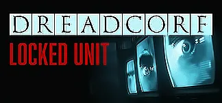 Dreadcore : Locked Unit PC Mod Menu, Trainers and Cheats